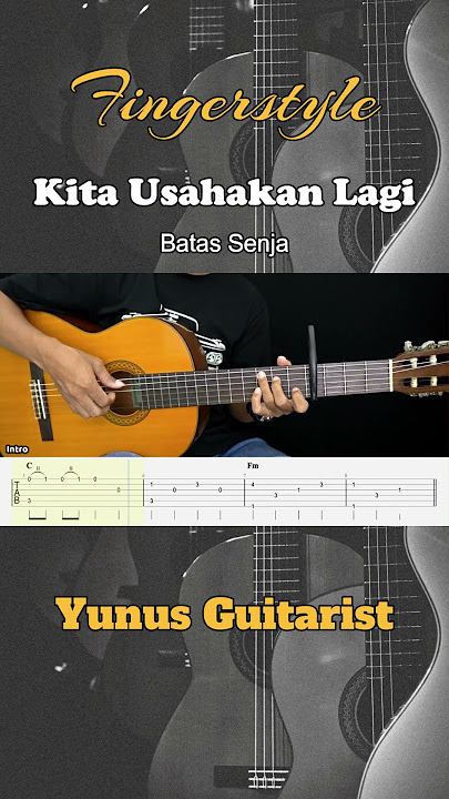 [INTRO] Kita Usahakan Lagi - Batas Senja - Fingerstyle Guitar Tutorial   TAB & Lyrics  #fingerstyle