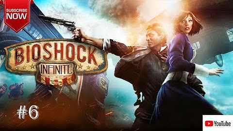 BioShockInfinite Walkthrough Gameplay-part6-(No Commentary)Hd