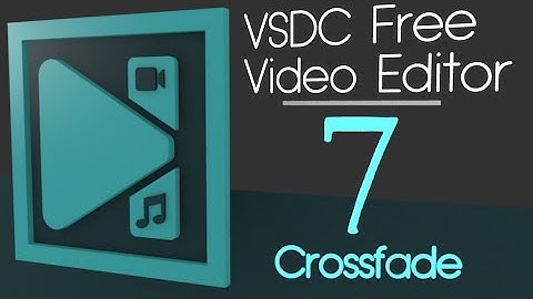 Free Video Editing w/ VSDC| Part 7 | Crossfade