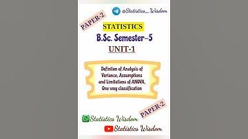 B.Sc. Semester -5 | Unit-1 [Paper-2] Definition of Analysis of Variance, Assumptions ,etc