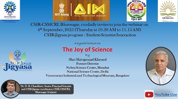 CSIR-Jigyasa program: Student-Scientist Interaction Keynote lecture on The Joy of Science