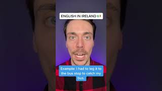 Irish Slang Leg It English In Ireland