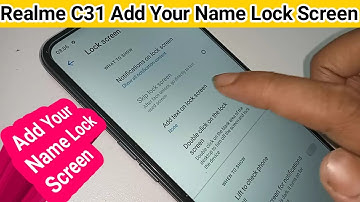 Realme c31 Add text your name on Lock screen