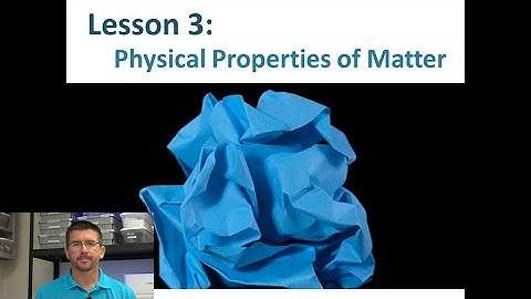 Lesson 5.1.3 - Physical Properties (2020)