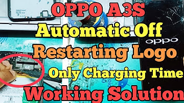 Oppo A3s Automatic Off Final Solution || Oppo A3s auto Restart Ptoblem Oppo A3s On Off problem