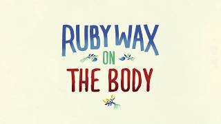 Famous Ruby Wax On The Body | How To Be Human Wealth