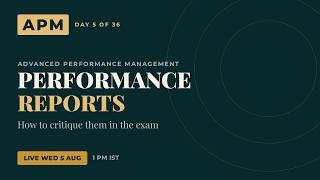 APM | How to Critique a Performance Report - Easy marks in the exam