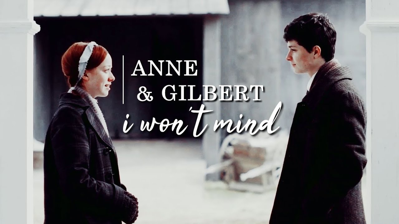 ► anne & gilbert | i won't mind