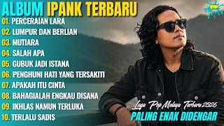 Download lagu PERCERAIAN LARA - LUMPUR DAN BERLIAN - IPANK TERPOPULER HITS - FULL ALBUM TERBARU 2026