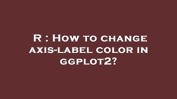 R : How to change axis-label color in ggplot2?