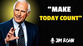 MAKE EVERY DAY COUNT — Stop Wasting Your Life | Jim Rohn Motivation