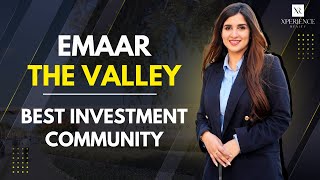 The Valley - Emaar’s Best Investment Community | From Launch to Record Prices