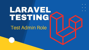 #8 Testing in Laravel | Test Admin Role | Laravel 9 Testing Tutorial