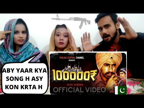 Pakistani Reaction ||100000 Rupya || Veer SANDHU || PUNJABI SONG
