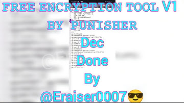 #FREE ENCRYPTION TOOL V1 BY  PUNISHER REMOVING BLOCKERS WITH LASM | TUTORIAL 72 |DEC BY @ERAISER0007