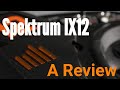 Spektrum IX12 : A Review