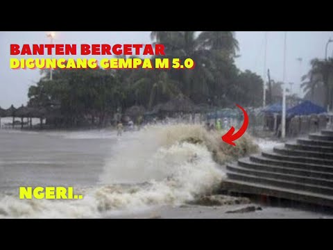 Gempa Banten Hari ini 2021 Baru saja, Info Gempa Hari ini BMKG, Ombak laut terkini