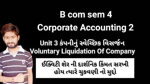 B Com Sem 4|Corporate Accounting 2|Unit 3| Voluntary liquidation of company