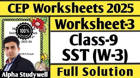 Class 9 sst cep worksheet-3 full solution, 9th class cep sst worksheet-3 fully solved