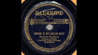 Video thumbnail of "Monroe Brothers-Where Is My Sailor Boy?"