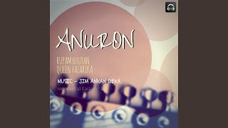 Anuron (feat. rupam bhuyan, queen hazarika)