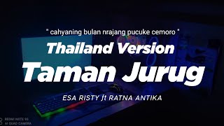 DJ TAMAN JURUG THAILAND STYLE x SLOW BASS cahyaning bulan nrajang pucuke cemoro " ESA RISTY "