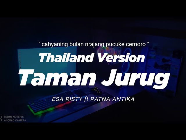 DJ TAMAN JURUG THAILAND STYLE x SLOW BASS cahyaning bulan nrajang pucuke cemoro  ESA RISTY  class=