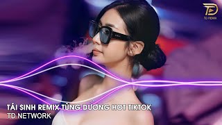 Tái Sinh Remix Tùng Dương x MK Remix ~ Chìm Vào Trong Anh Mắt Đắm Đuối Remix Hot Trend TikTok