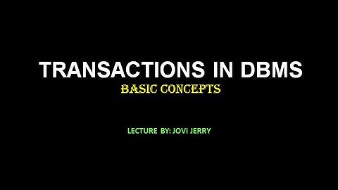 Basic Concepts - Transactions in DBMS Part 1
