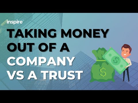 Taking Money Out Of A Company Vs A Trust
