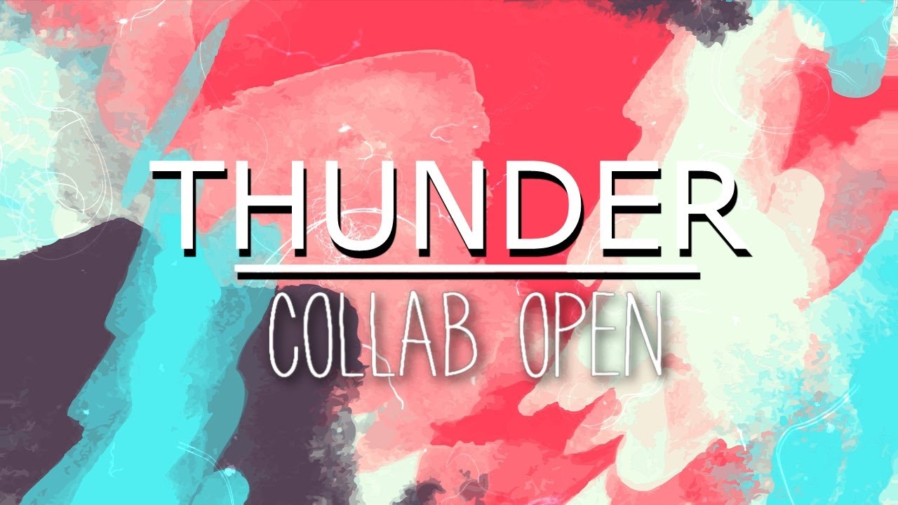 THUNDER || MULTIFANDOM [COLLAB FINISHED] - YouTube