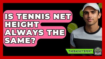 Is Tennis Net Height Always The Same? - The Racket Xpert