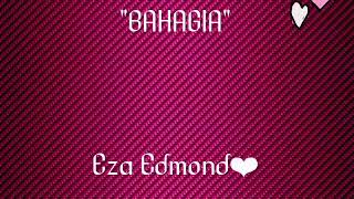 Eza Edmond - Bahagia - (Audio Lirik)