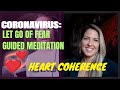 Coronavirus let go of fear and anxiety guided meditation  positive outlooks  dye livecast