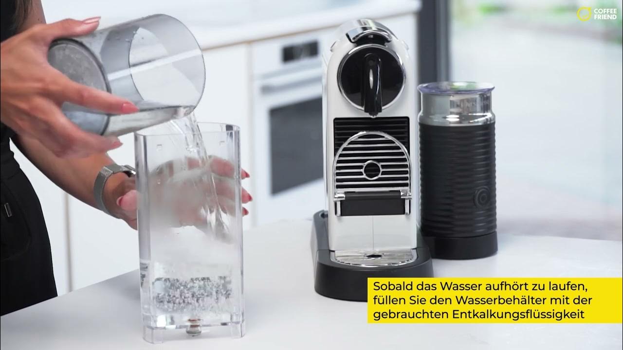 Nespresso Citiz & Milk. Entkalkung der Kaffeemaschine - YouTube