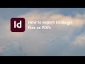 How to export InDesign files as PDFs