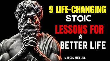 9 Life-Changing Stoic Lessons from Marcus Aurelius | Stoicism for a Better Life | STOIC PHILOSOPHY
