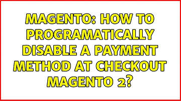 Magento: How to programatically disable a payment method at Checkout Magento 2?