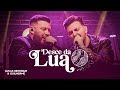 Lucas henrique e guilherme  desce da lua  ao vivo