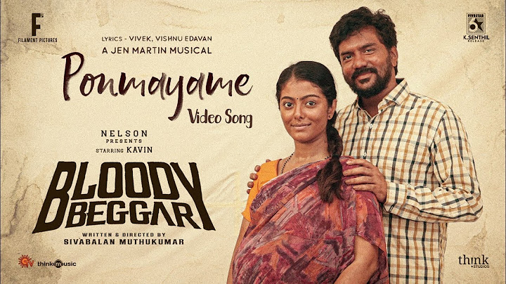 Ponmayame - Video Song | Bloody Beggar|Nelson Dilipkumar |Kavin |Sivabalan Muthukumar |Jen Martin
