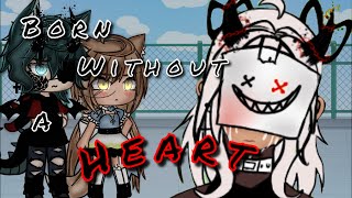 ⛓Born without a Heart⛓{•glmv•}/Gacha life•\\\\Part 2// Resimi