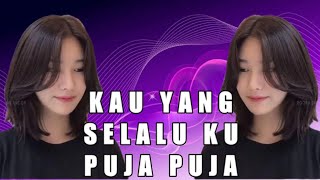DJ REMIX ⁉️ DJ KAU YANG SELALU KU PUJA PUJA