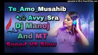 Te_Amo__ Musahib // avvy sra - song.  DJ Manoj babu and MT  speed vs slow