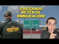 ¡Cruzando un retén de inmigración en Estados Unidos!