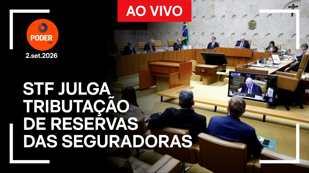 Ao vivo: STF julga tributação de reservas das seguradoras