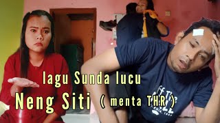 lagu sunda lucu neng siti menta THR