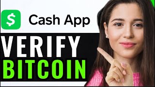 HOW TO VERIFY BITCOIN ON CASH APP! (FULL GUIDE)