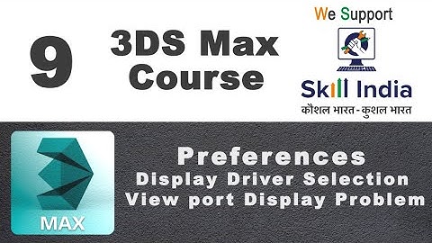 3DS Max | Display Driver Selection | View port Display Problem-9