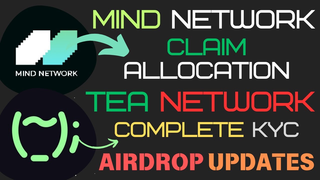 Mind Network Airdrop -- Claim Live 🟢|| Tea Network -- DO KYC 💎 ...