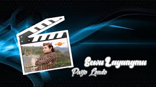 Sewu Layangmu - Paijo londho